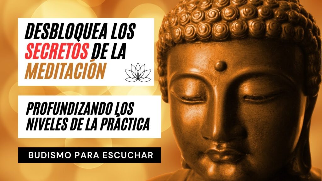 Los Secretos De La Meditación Budista Al Descubierto Aprende A