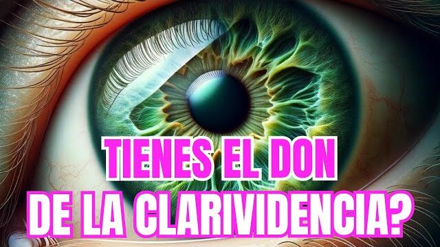 ¿Cómo Saber Si Tengo El Don de la Visión? Qué es y para que sirve - Tu Enfoque Mental