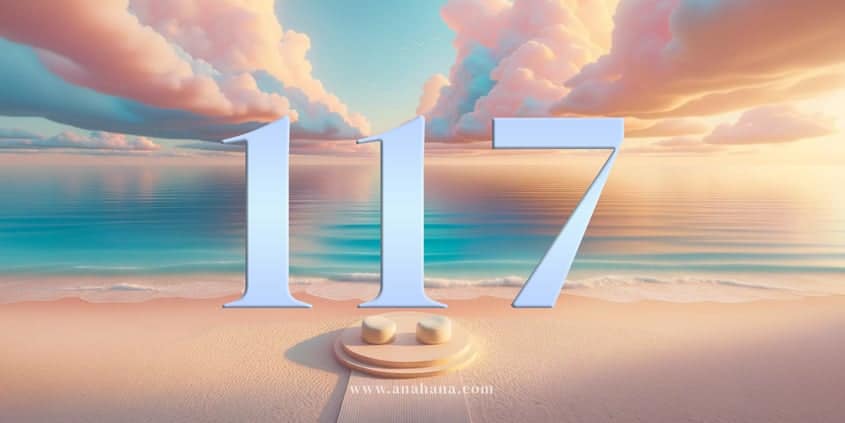 ¡El significado oculto del 117 número angelical que cambiará tu vida para siempre! - Tu Enfoque Mental
