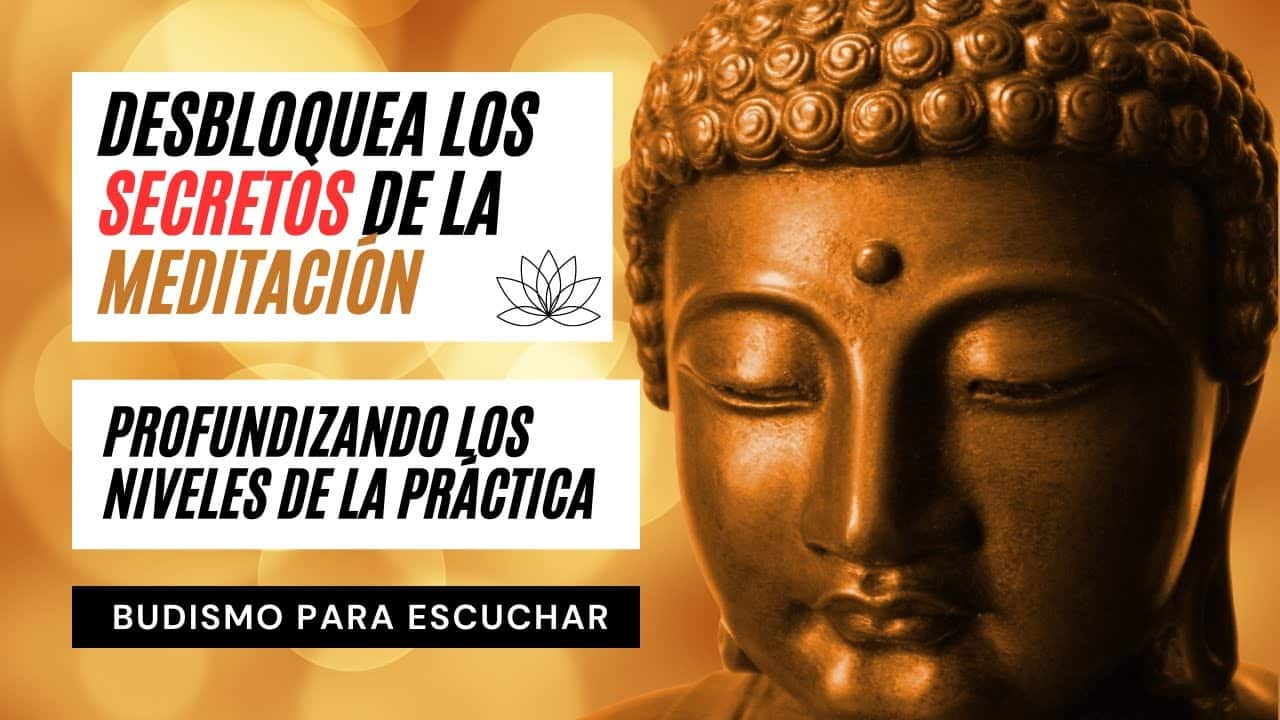 Los secretos de la meditación budista al descubierto: ¡Aprende a practicarla hoy mismo! - Tu Enfoque Mental