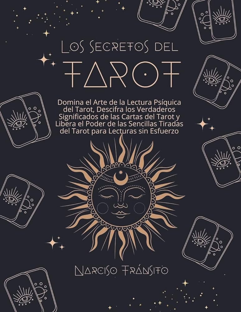 Los secretos del Tarot Español al descubierto: Significado de las cartas revelado - Tu Enfoque Mental