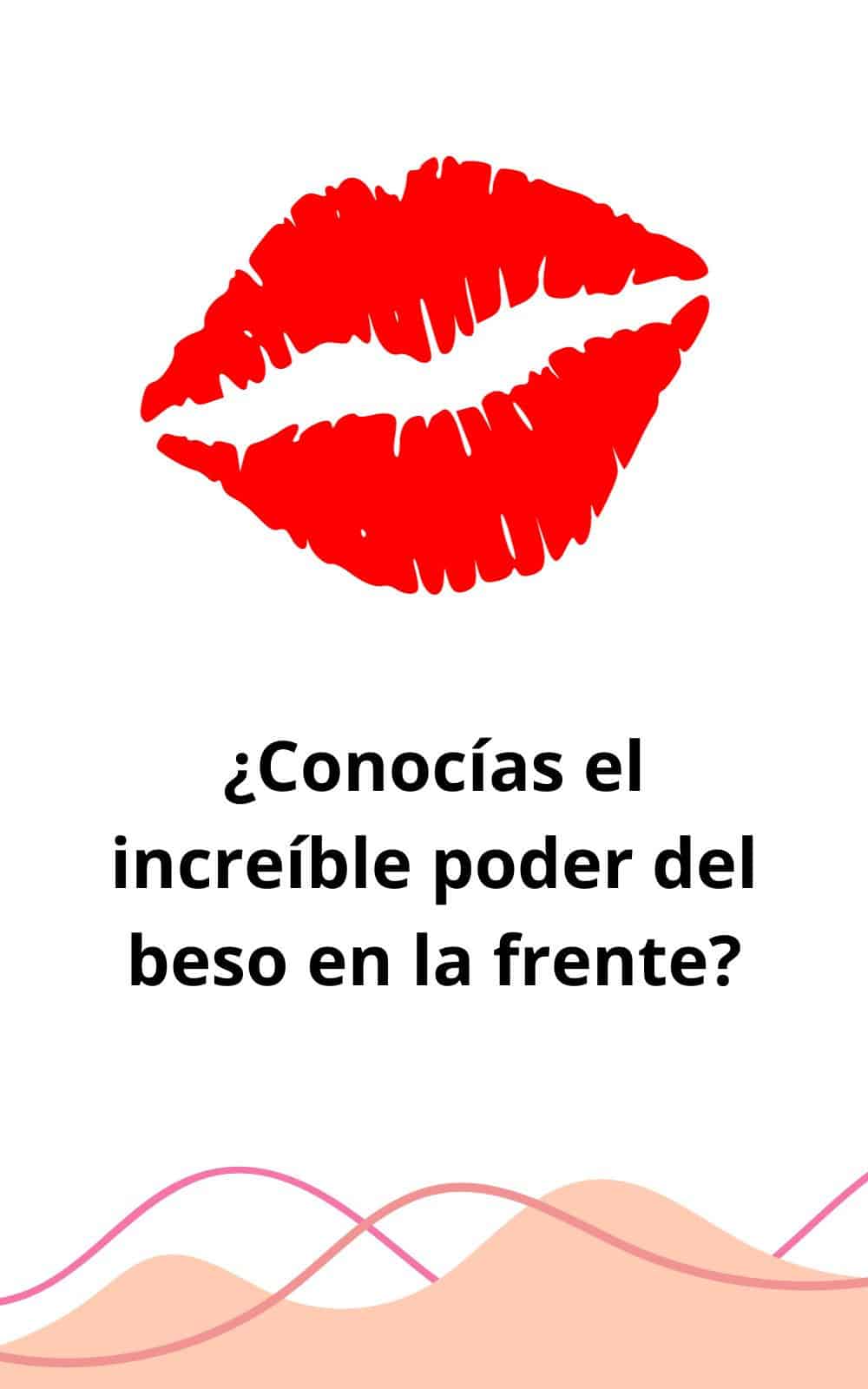 Secretos revelados: El increíble poder del beso en la frente (entre cejo) - Tu Enfoque Mental